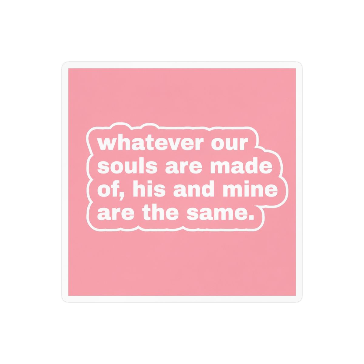 Wuthering Heights quote Bumper Sticker Vinyl Decal 5 inches | Wuthering Waves